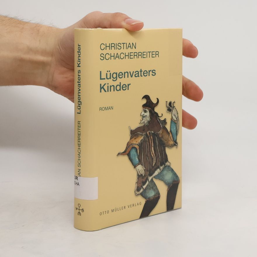 Christian Schacherreiter Lügenvaters Kinder