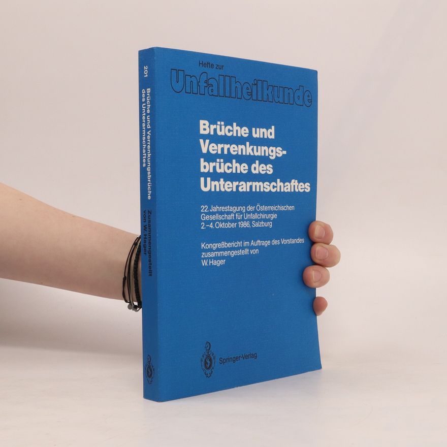 Wolfgang Hager Brüche und Verrenkungsbrüche des Unterarmschaftes
