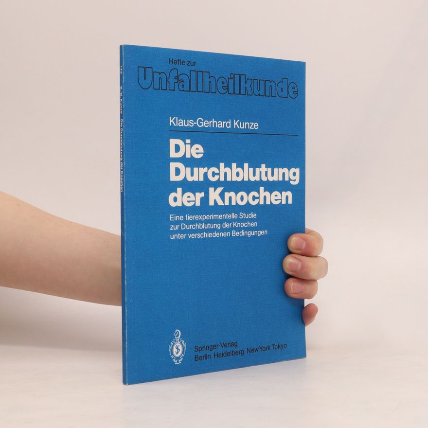 Klaus-Gerhard Kunze Die Durchblutung der Knochen