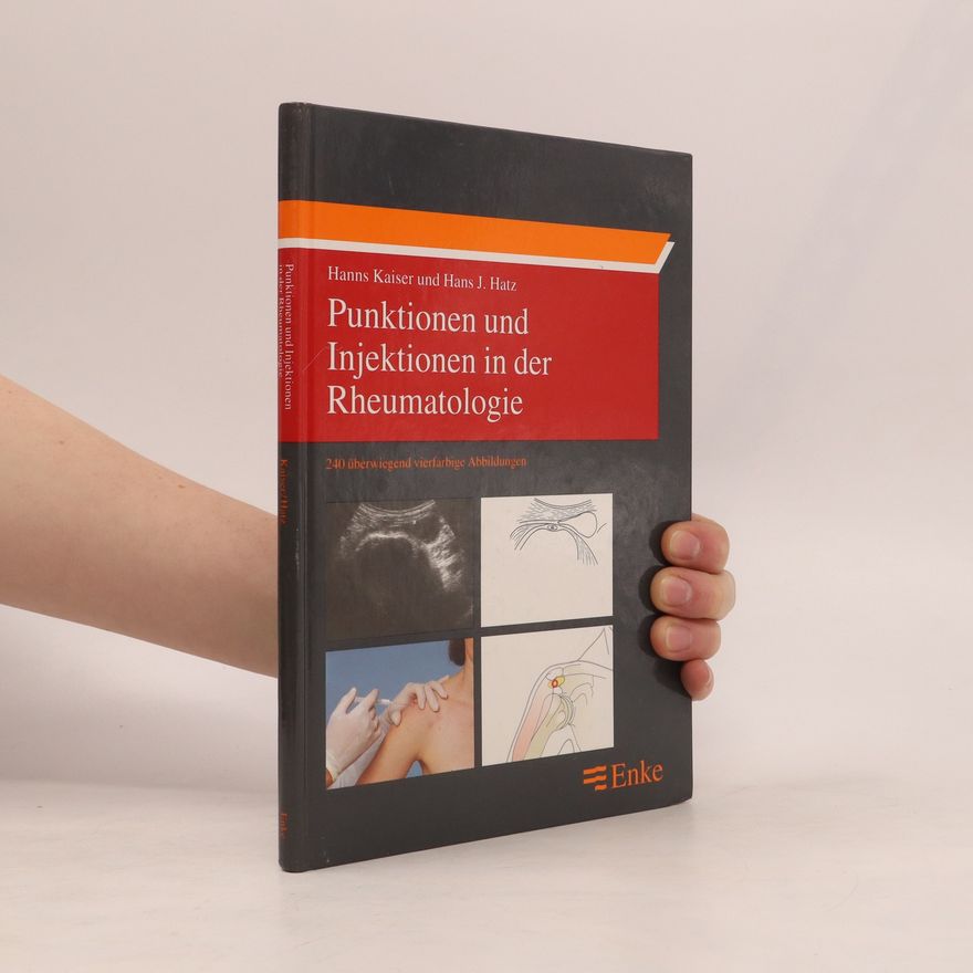Hanns Kaiser Punktionen und Injektionen in der Rheumatologie