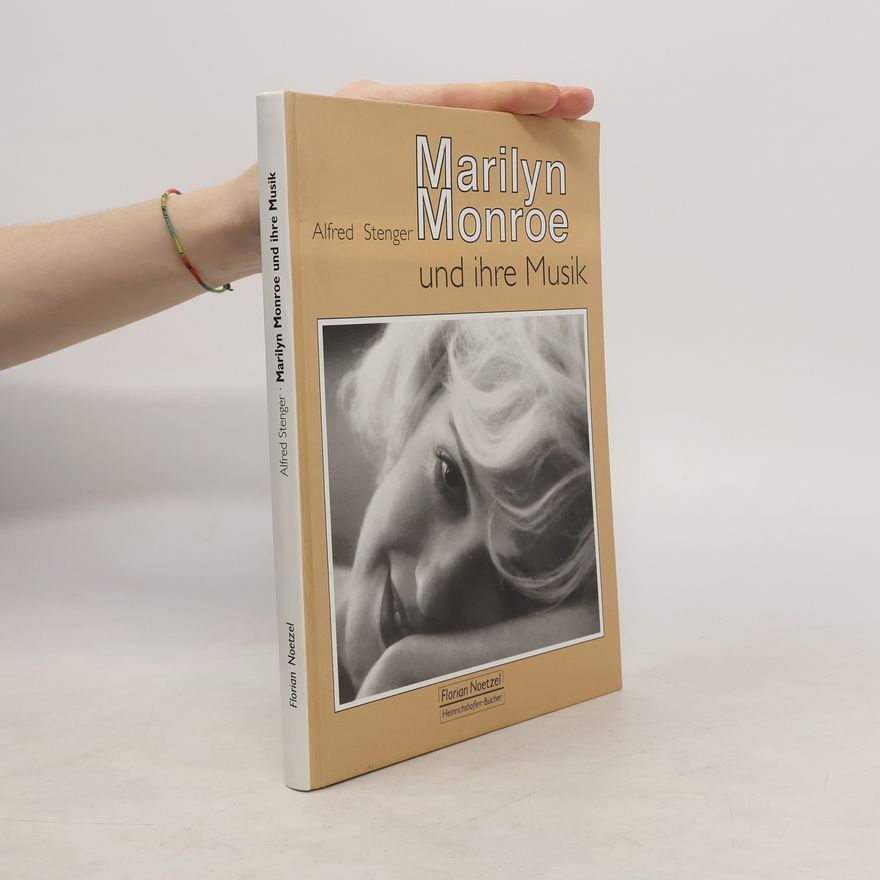 Alfred Stenger Marilyn Monroe und ihre Musik