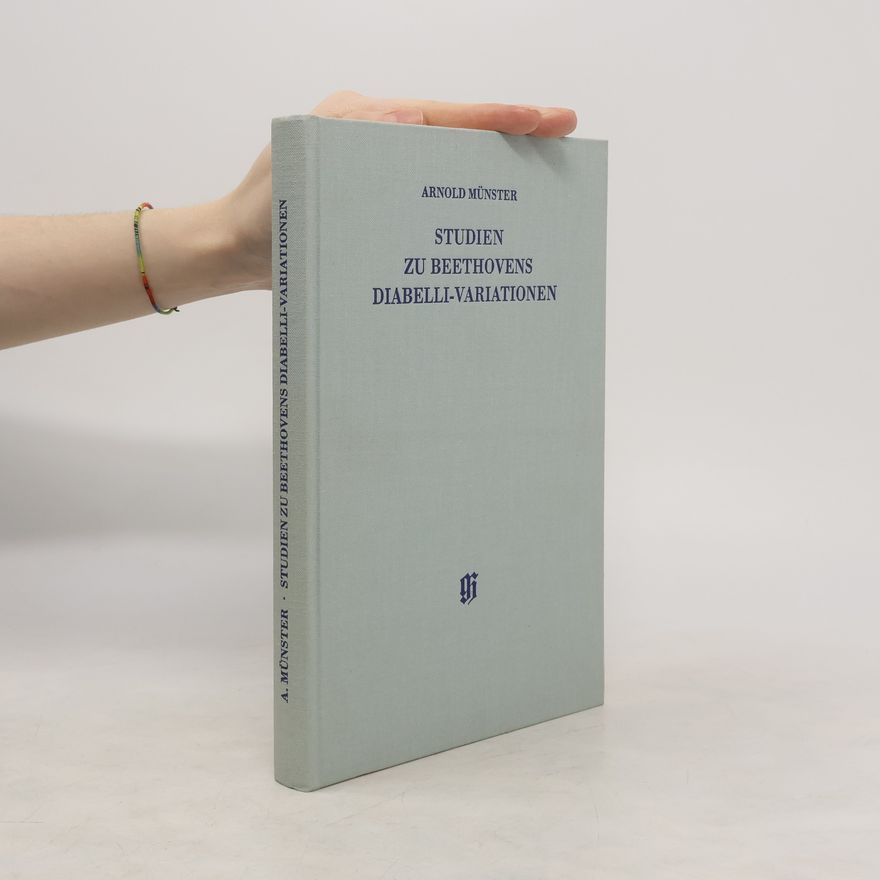 Arnold Münster Studien zu Beethovens Diabelli-Variationen