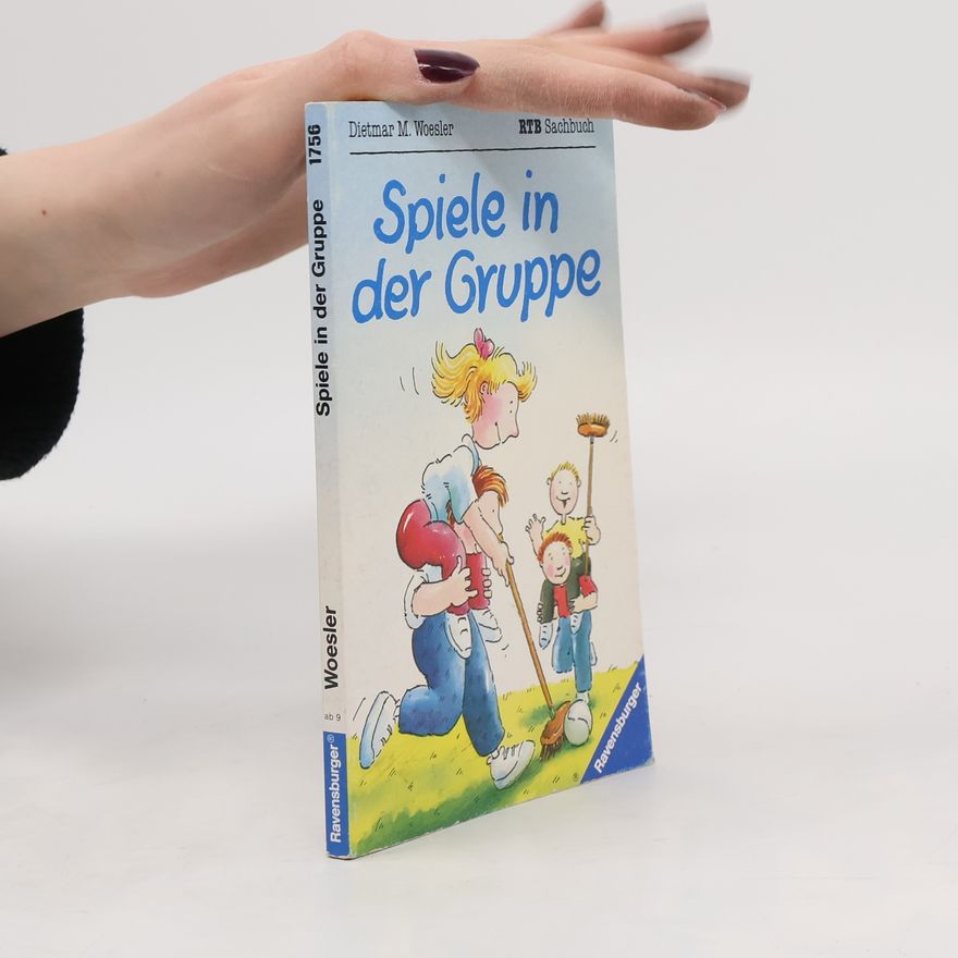 Dietmar M. Woesler Spiele in der Gruppe