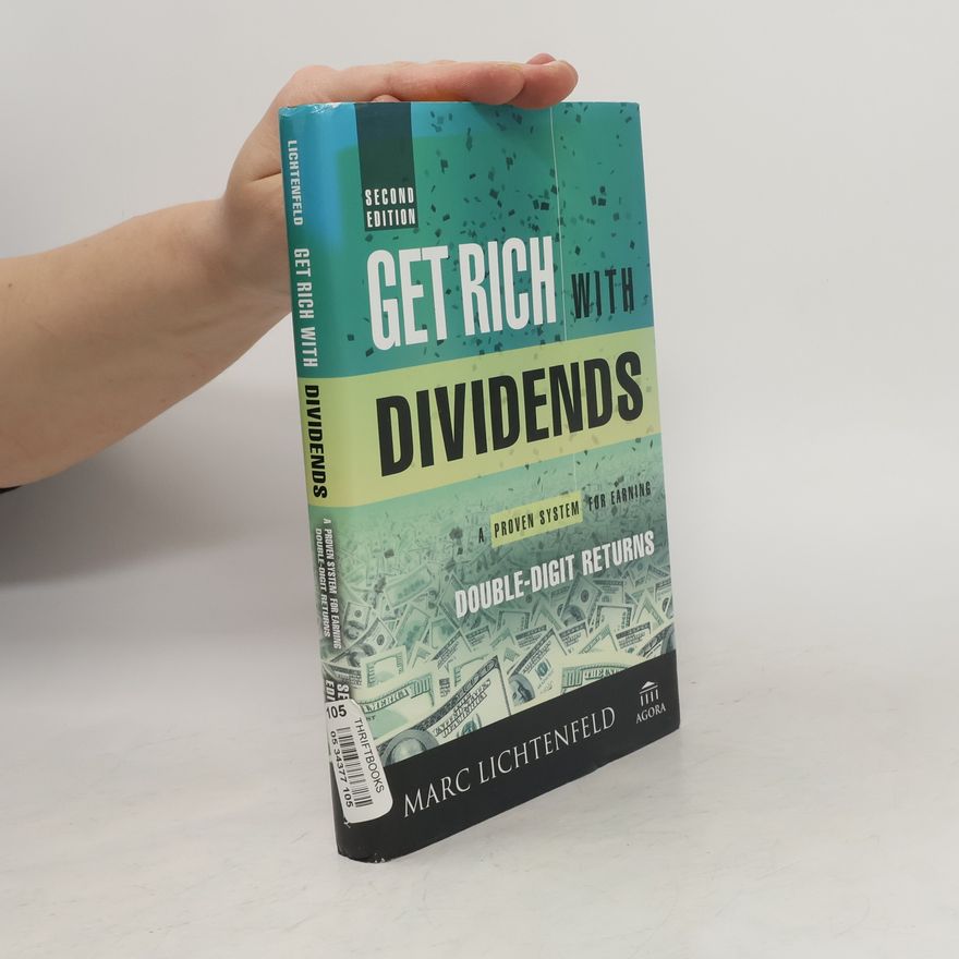 Marc Lichtenfeld Get Rich with Dividends