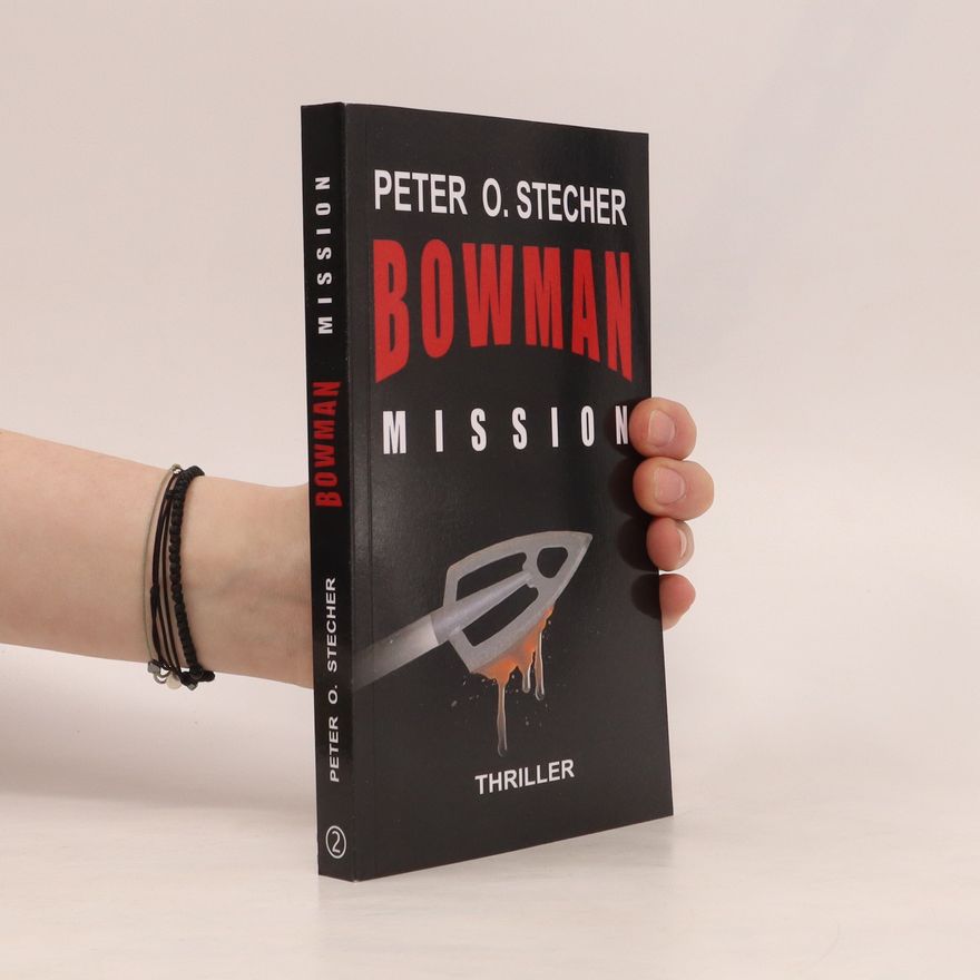 Peter O. Stecher Bowman Mission 2