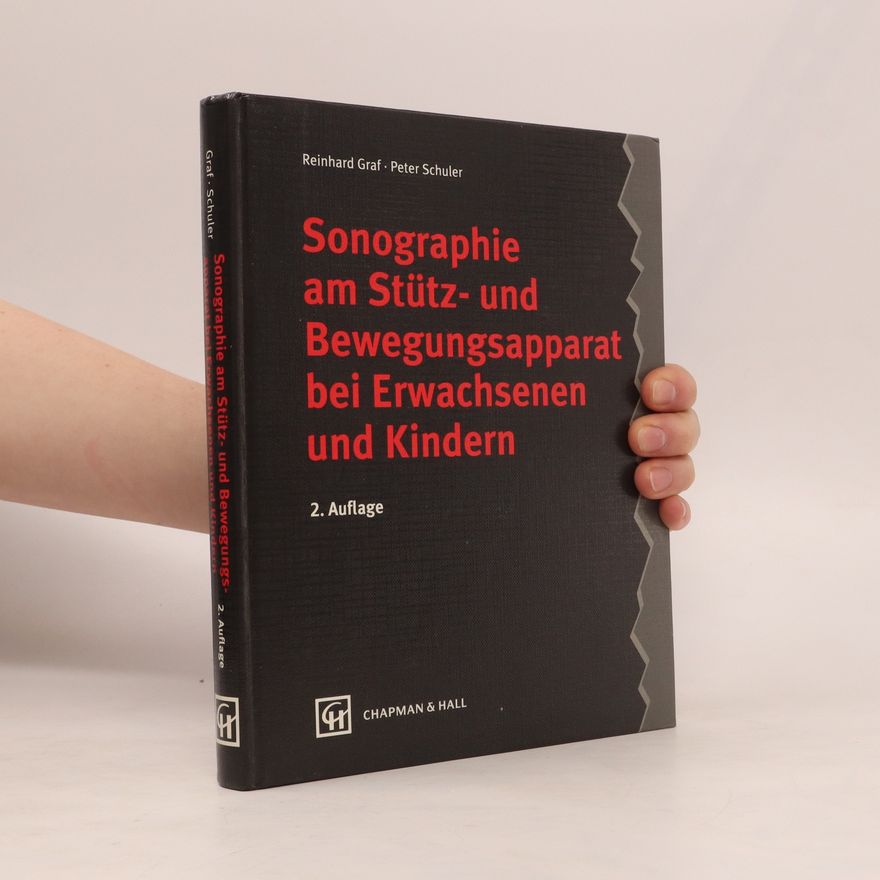 Reinhard Graf Sonographie am Stütz- und Bewegungsapparat bei Erwachsenen und Kindern
