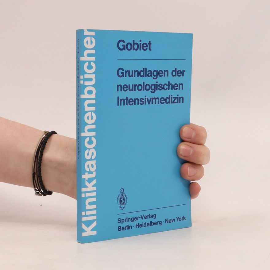Wolfgang Gobiet Grundlagen der neurologischen Intensivmedizin