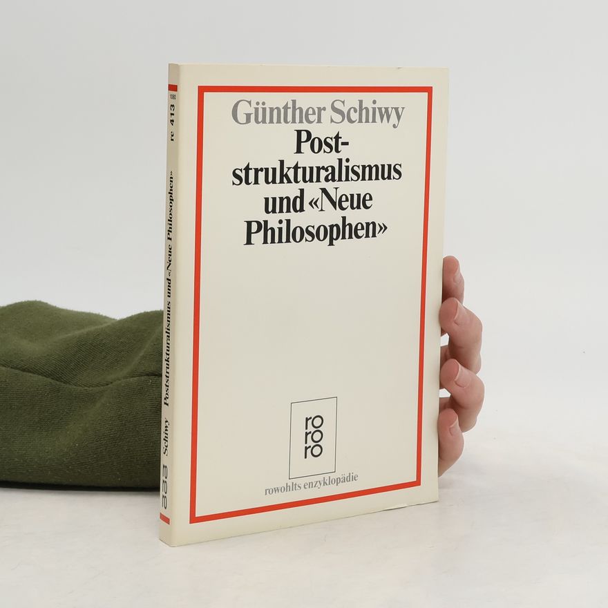 Günther Schiwy Poststrukturalismus und "Neue Philosophen"