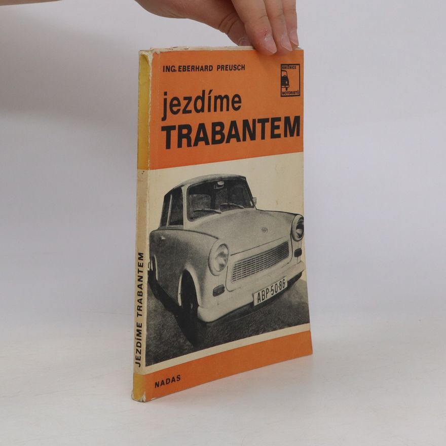 Eberhard Preusch Jezdíme trabantem