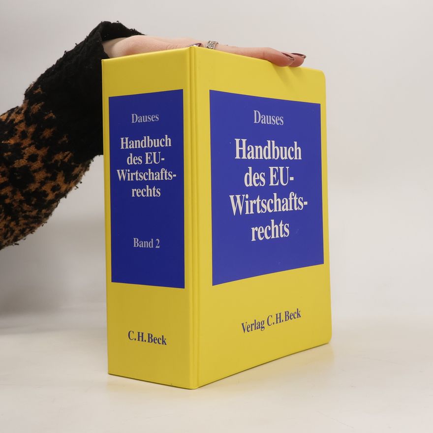 Manfred A. Dauses Handbuch des EU-Wirtschaftsrechts
