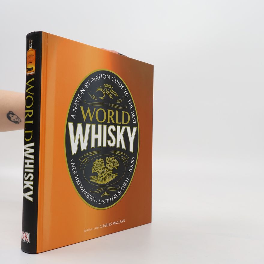 Kolektiv autorů A Nation-by-Nation Guide to the Best World Whisky