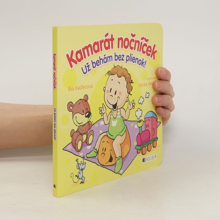Eva Kadlecová Kamarát nočníček – Už behám bez plienok!