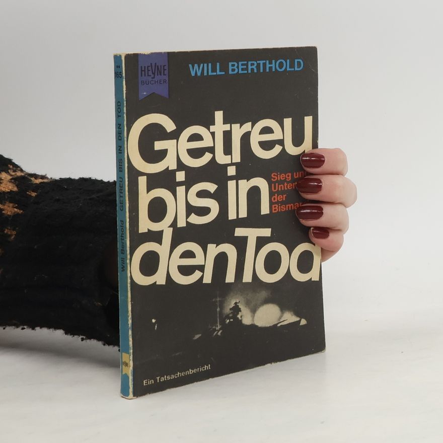 Will Berthold Getreu bis in den Tod