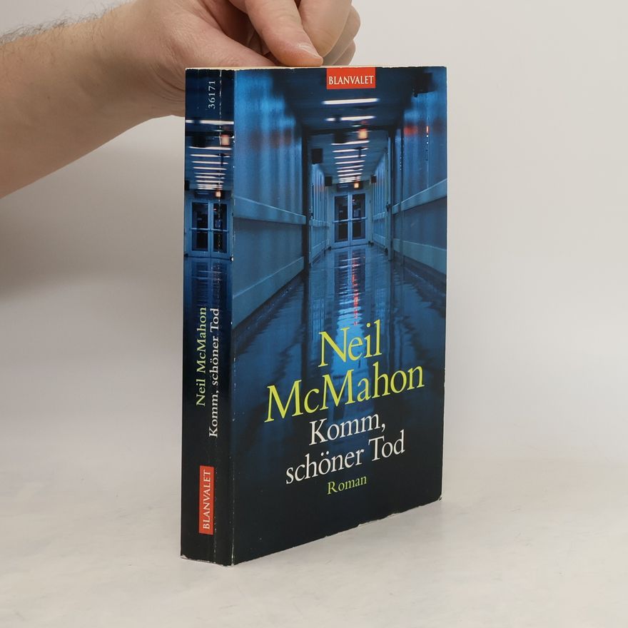 Neil McMahon Komm, schöner Tod