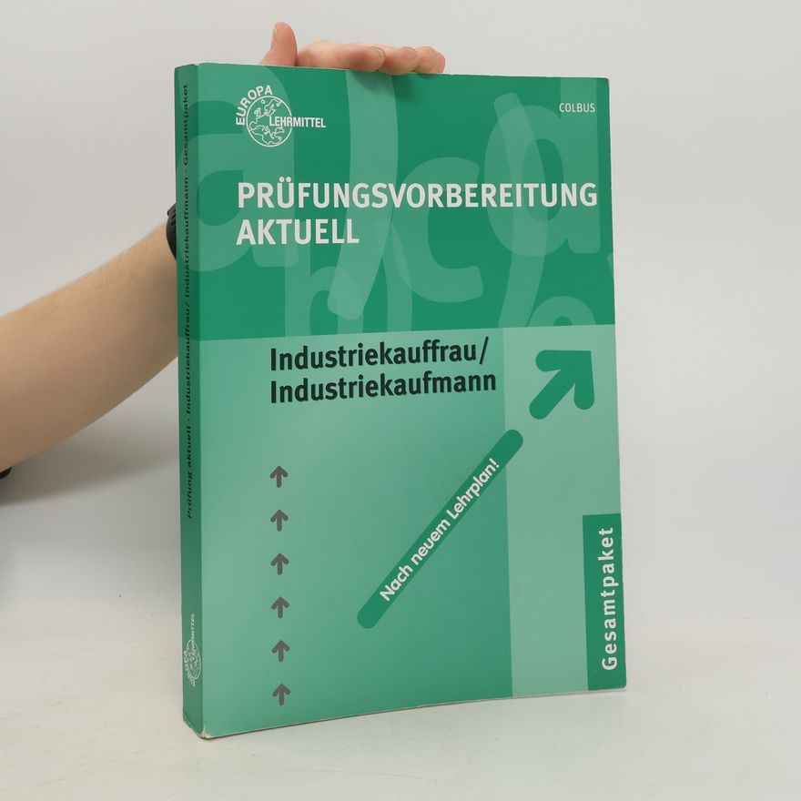 Gerhard Colbus Prüfungsvorbereitung aktuell für Industriekauffrau, Industriekaufmann