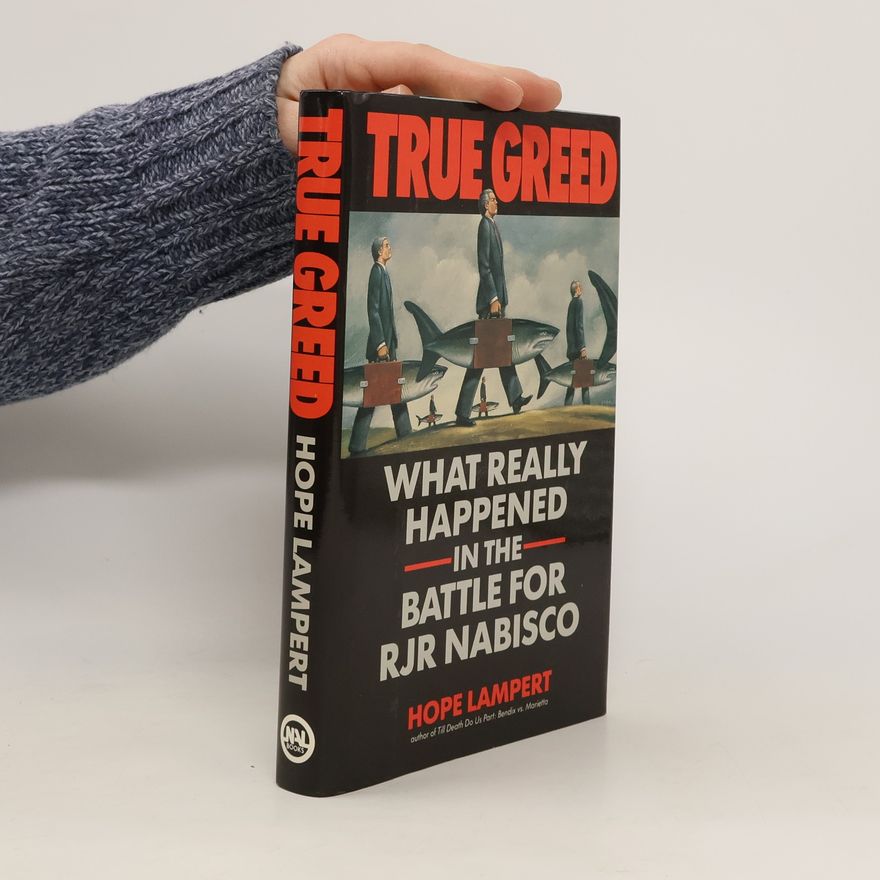 True Greed What Really Happened in the Battle for RJR Nabisco