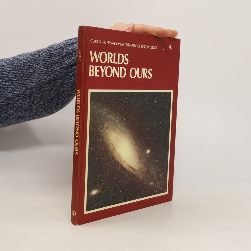 Collectif d'auteurs Curtis International. Worlds Beyond Ours