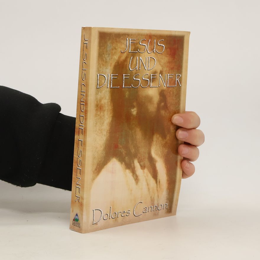 Dolores Cannon Jesus und Die Essener