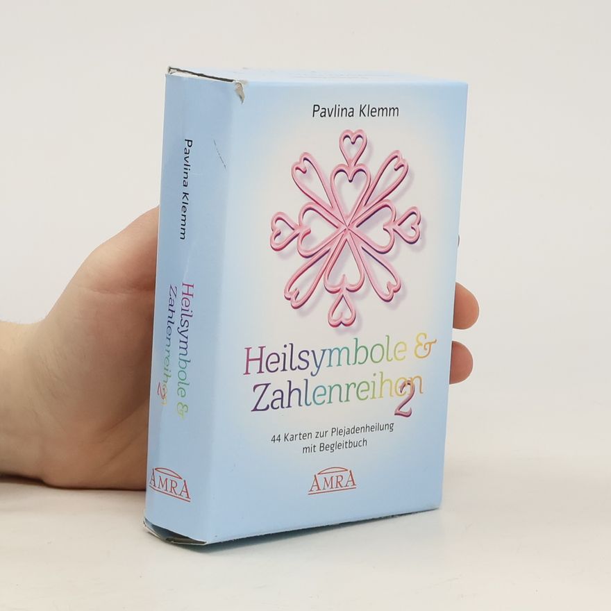Pavlína Klemm Heilsymbole & Zahlenreihen 2: Weitere 44 Karten zur Plejadenheilung mit Begleitbuch