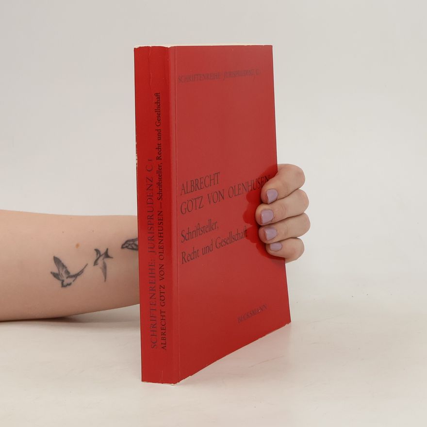 Albrecht Götz von Olenhusen Schriftsteller, Recht und Gesellschaft