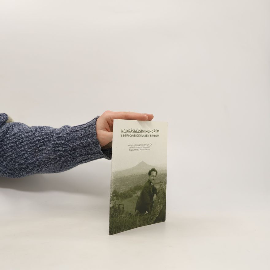 Collectif d'auteurs Nejkrásnějším pohořím s přírodovědcem Janem Šimrem