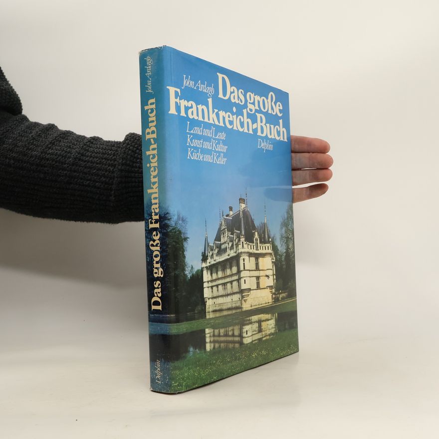 John Ardagh Das grosse Frankreich-Buch