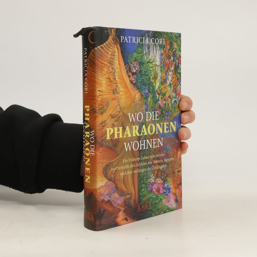 Patricia Cori WO DIE PHARAONEN WOHNEN (Vom Ursprung zwischen den Sternen)