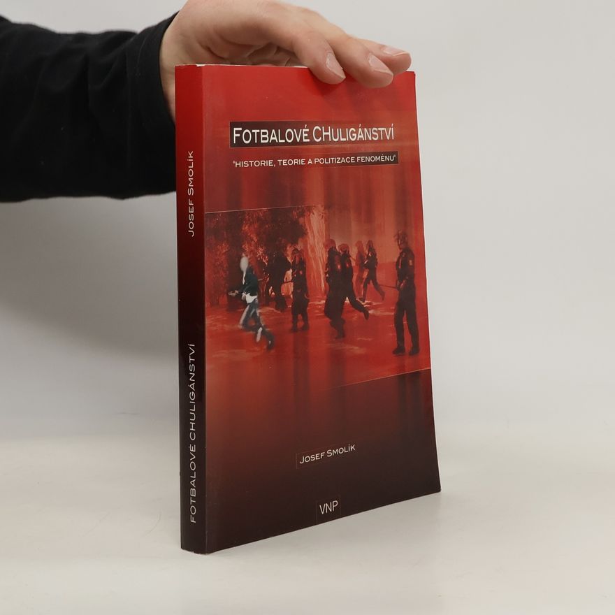 Josef Smolík Fotbalové chuligánství