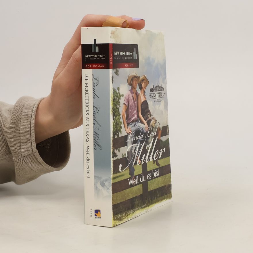 Linda Lael Miller Die McKettricks aus Texas. Weil du es bist