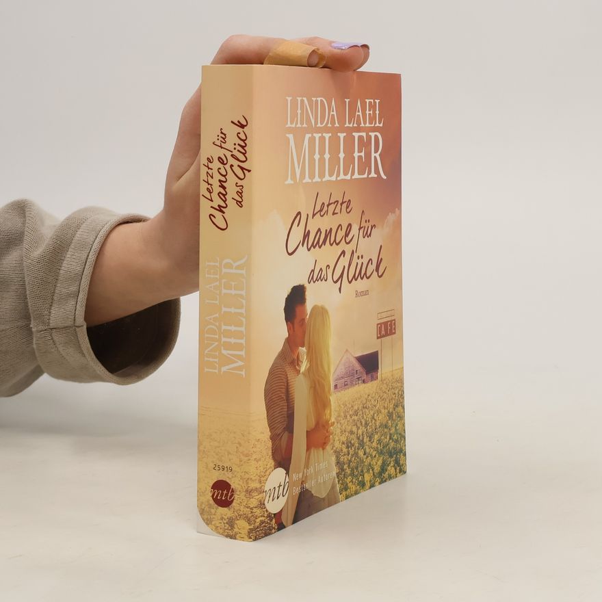 Linda Lael Miller Letzte Chance für das Glück