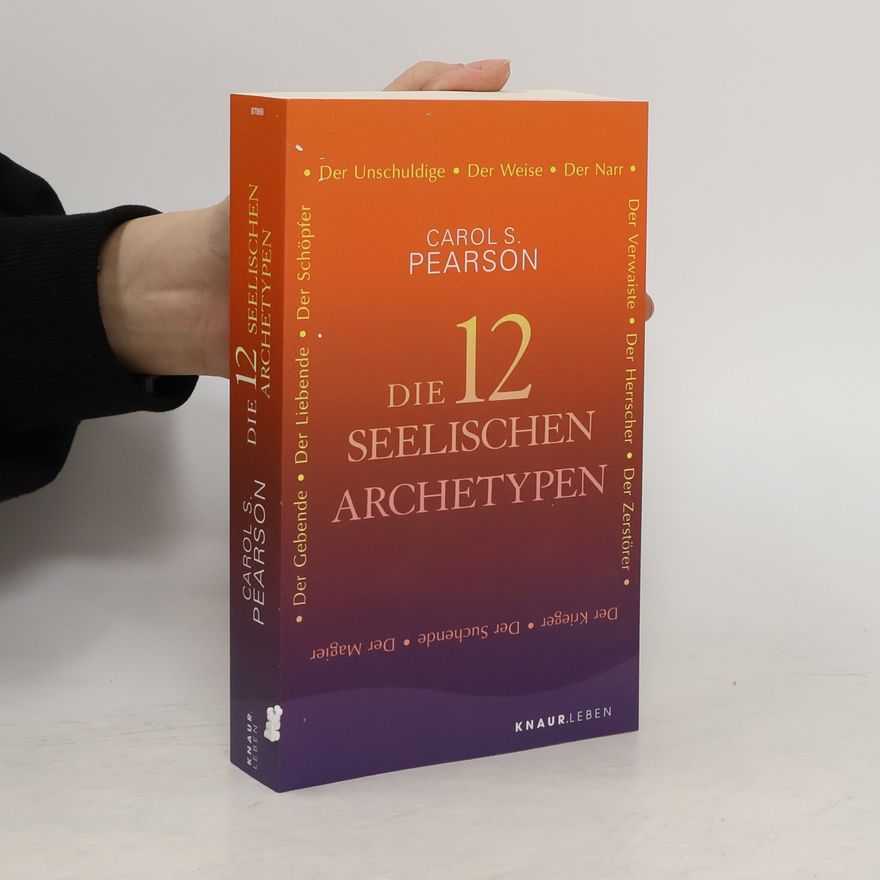 Carol S. Pearson Die 12 seelischen Archetypen