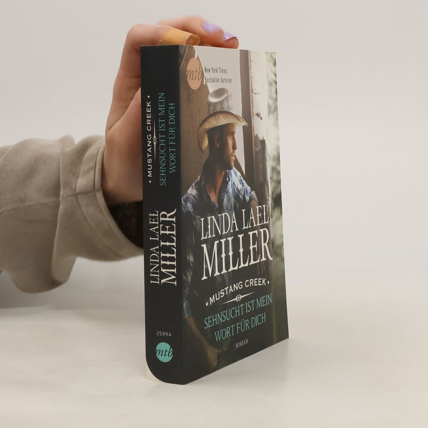 Linda Lael Miller Mustang Creek - Sehnsucht ist mein Wort für dich