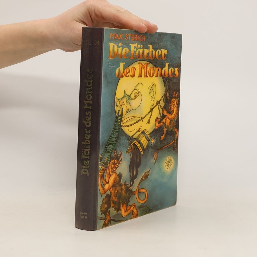 Max Stebich Die Färber des Mondes