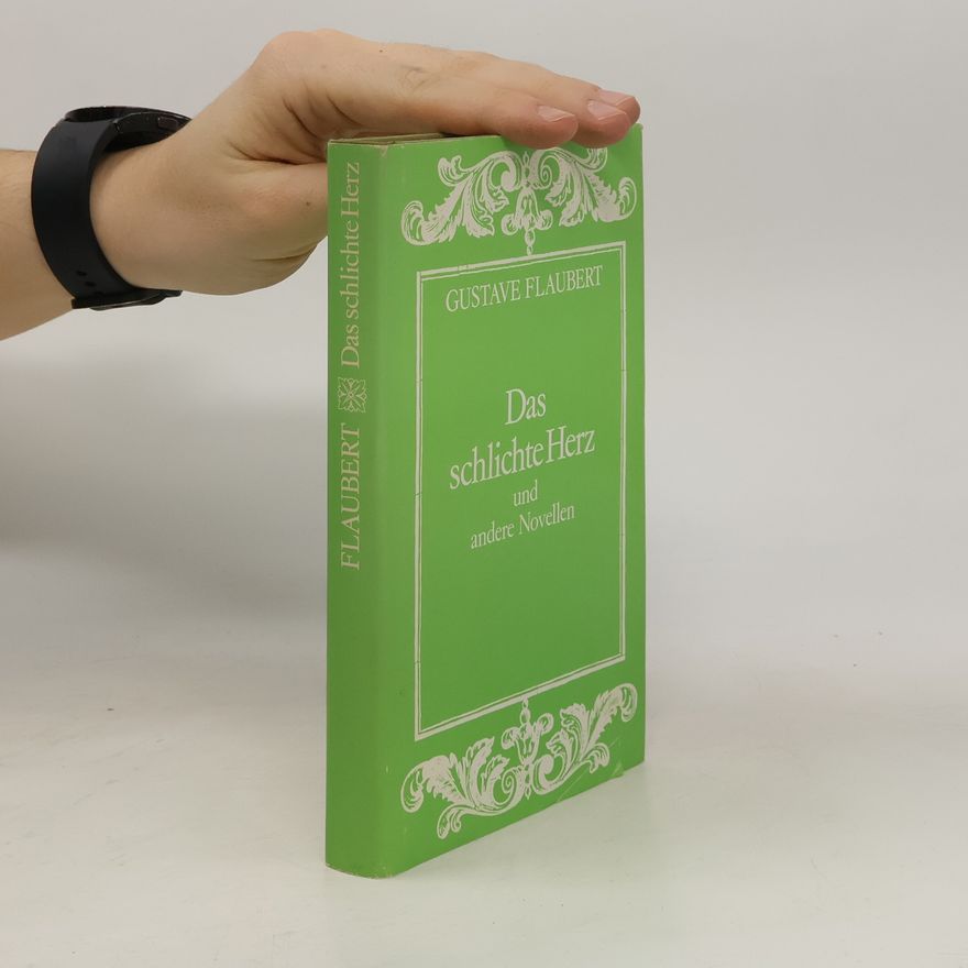 Gustave Flaubert Das schlichte Herz