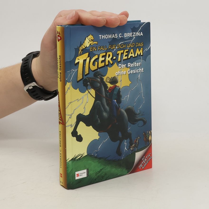 Thomas Brezina Ein Fall für dich und das Tiger-Team : Der Reiter ohne Gesicht