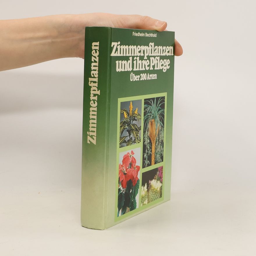 Friedhelm Bechthold Zimmerpflanzen und ihre Pflege