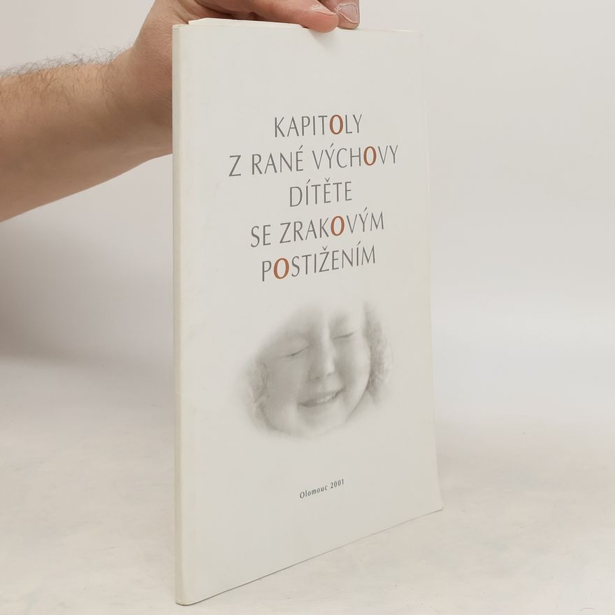 Kolektiv autorů Kapitoly z rané výchovy dítěte se zrakovým postižením