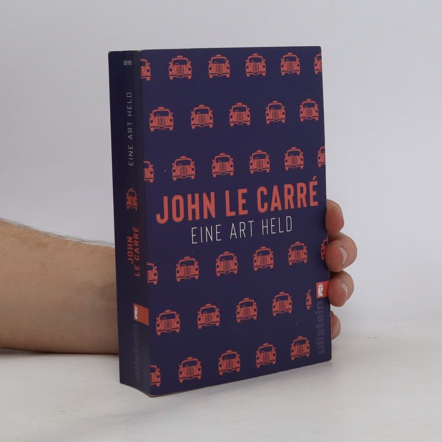 John le Carré Eine Art Held