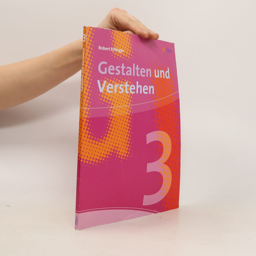 Robert Killinger Gestalten und Verstehen 3