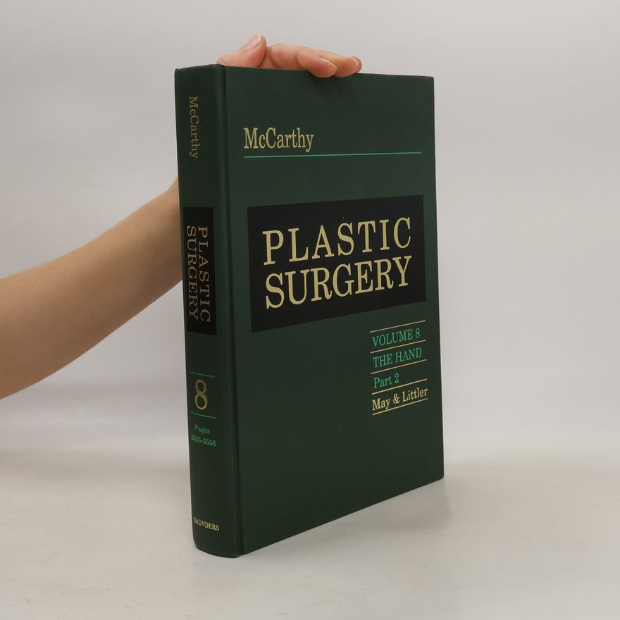 Joseph G. McCarthy Plastic surgery. Volume 8. The Hand. Part 2