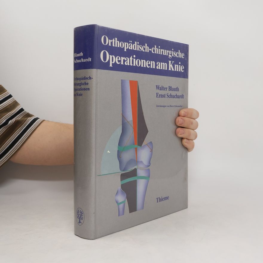 Walter Blauth Orthopädisch-chirurgische Operationen am Knie