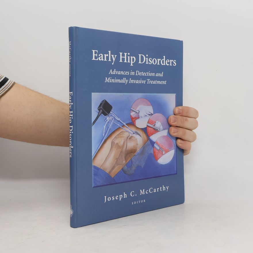 Joseph C. McCarthy Early hip disorders