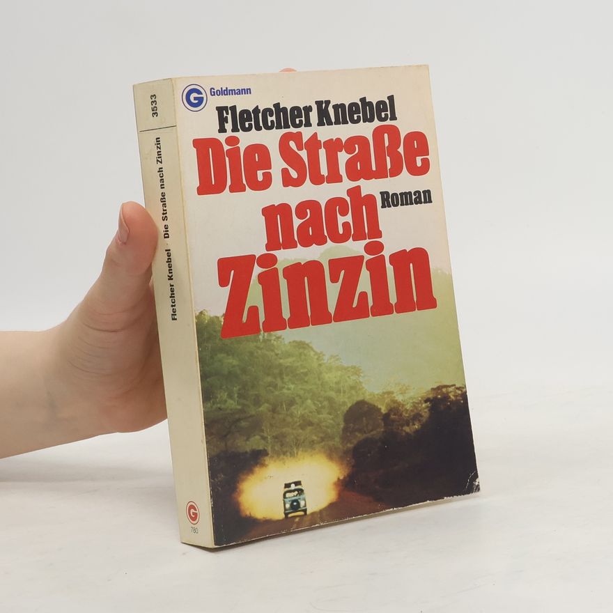 Fletcher Knebel Die Straße nach Zinzin.