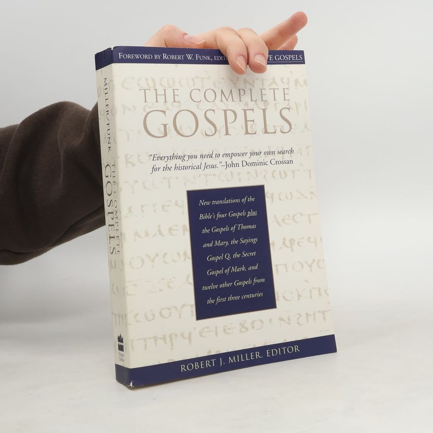 Robert J. Miller The Complete Gospels