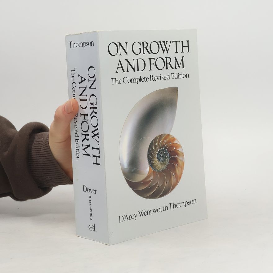 D’Arcy Wentworth Thompson On Growth and Form