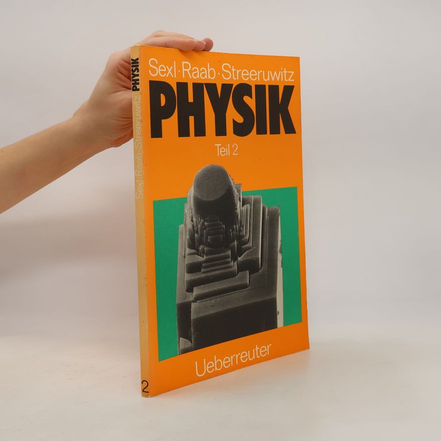 Ernst Streeruwitz Physik. Teil 1A