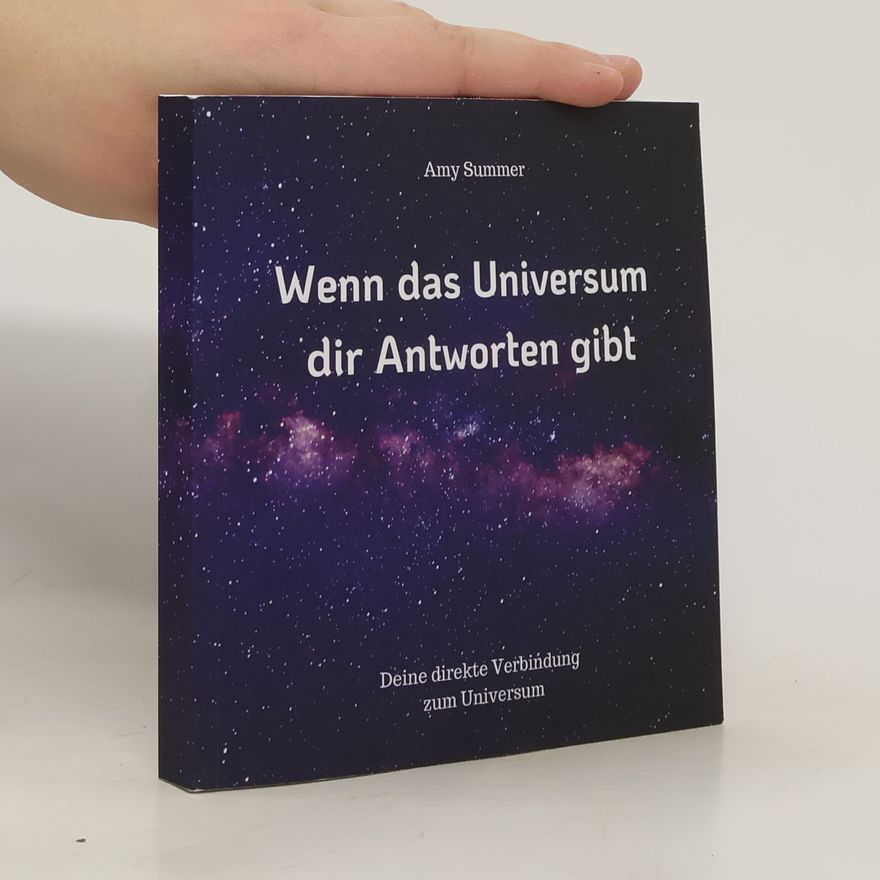 Amy Summer Wenn das Universum dir Antworten gibt