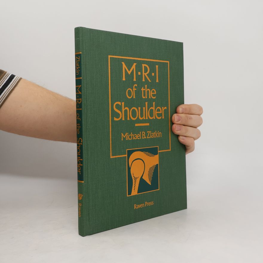 Michael B. Zlatkin MRI of the Shoulder
