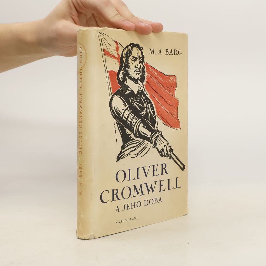 Michail Abramovič Barg Oliver Cromwell a jeho doba