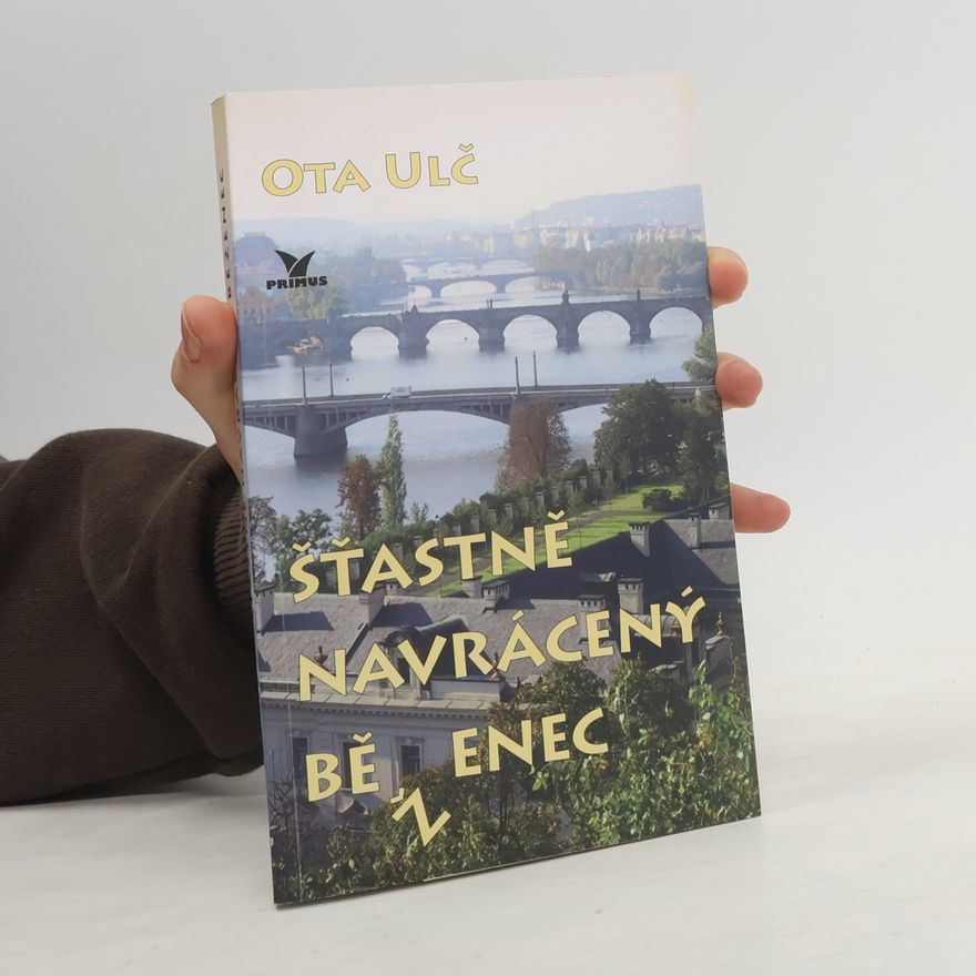Ota Ulč Šťastně navrácený běženec